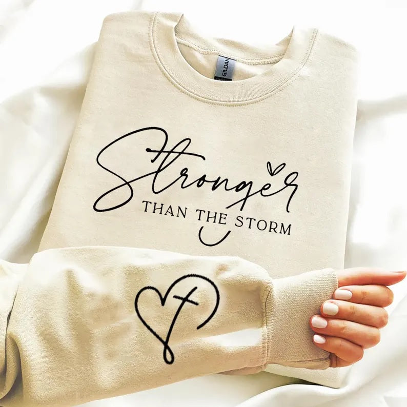 Stronger Than The Storm Graphic Short or Long Sleeve Tees & Sweatshirts- ADULTS - ALL COLORS