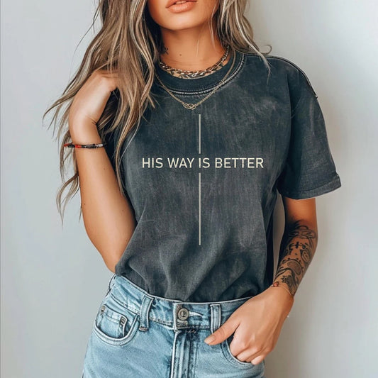 His Way Is Better Graphic Short or Long Sleeve Tees & Sweatshirts- ADULTS - ALL COLORS