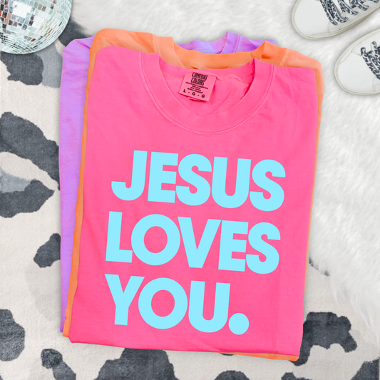 JESUS LOVES YOU Neon Pink/Aqua Comfort Colors Graphic Tees - YOUTH & ADULT SIZES