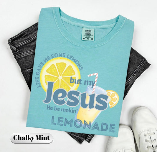 My Jesus He Be Makin Lemonade Chalky Mint Comfort Colors Graphic Tees - YOUTH & ADULT